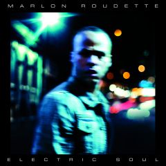 MarlonRoudette_ElectricSoul_album_UniversalMusic