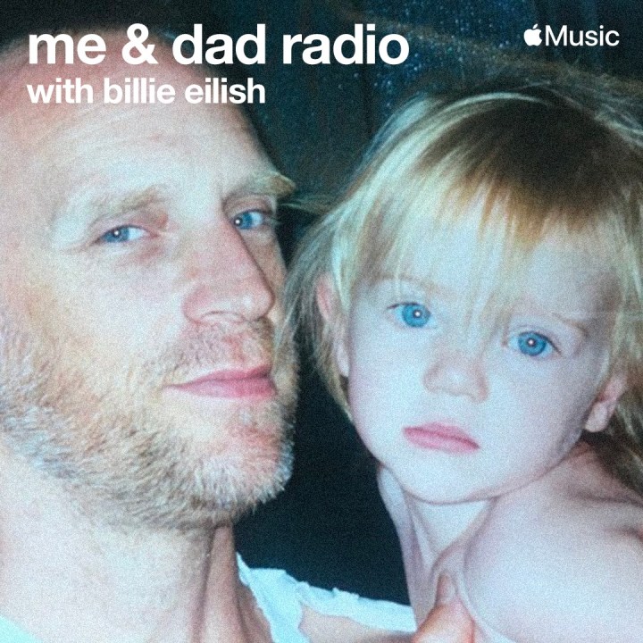 Apple Music Billie Eilish me &amp; dad radio